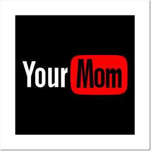 Funny Your Mom Gift For Kids Posters and Art